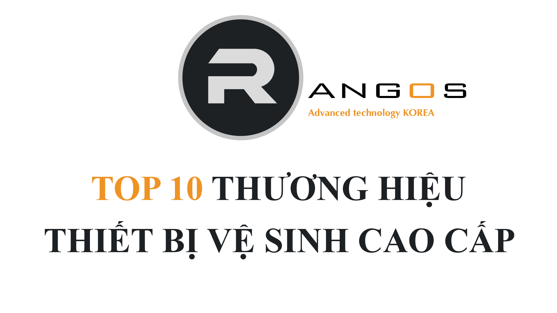 Top 10 Thương Hiệu Thiết Bị Vệ Sinh Cao Cấp Tốt Nhất Tại ...